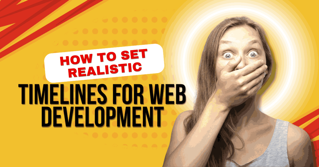 How to Set Realistic Timelines for Web Development :web design company in Tirupur